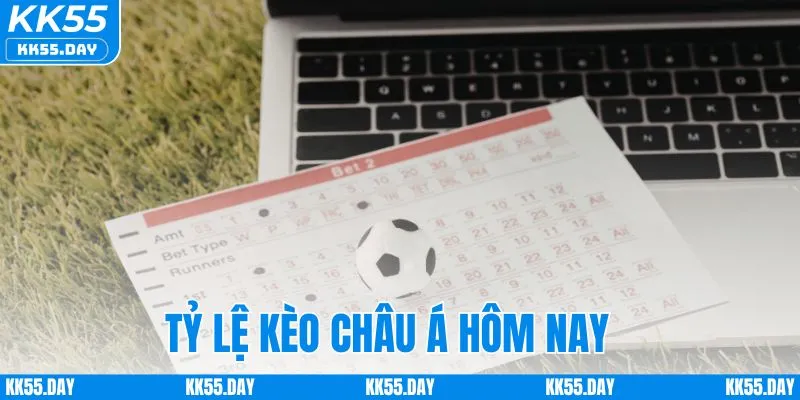 Tỷ Lệ Kèo Châu Á Hôm Nay - Hướng Dẫn Chơi Chi Tiết Tại KK55