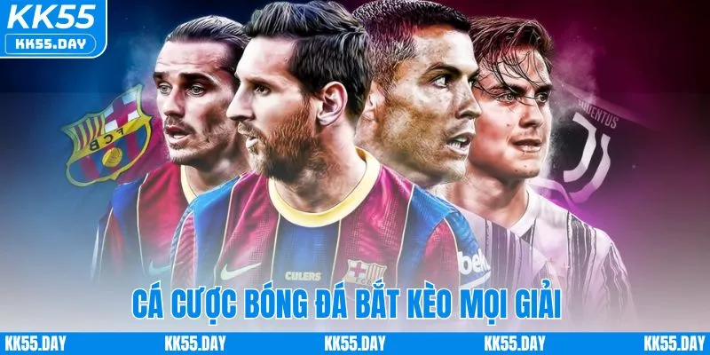 Cá cược bóng đá bắt kèo mọi giải