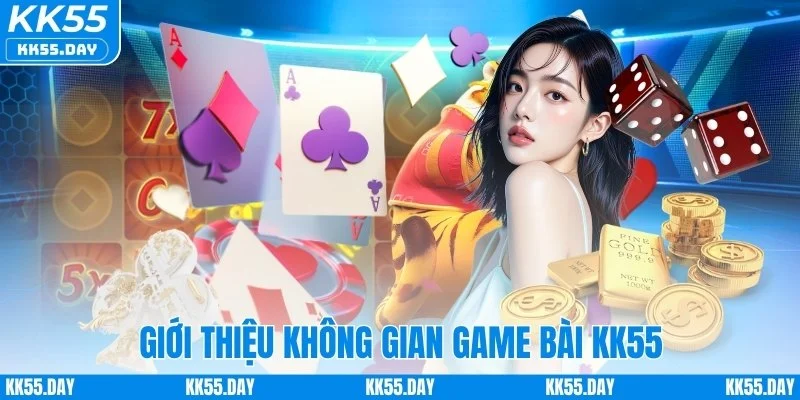 Giới thiệu không gian game bài KK55