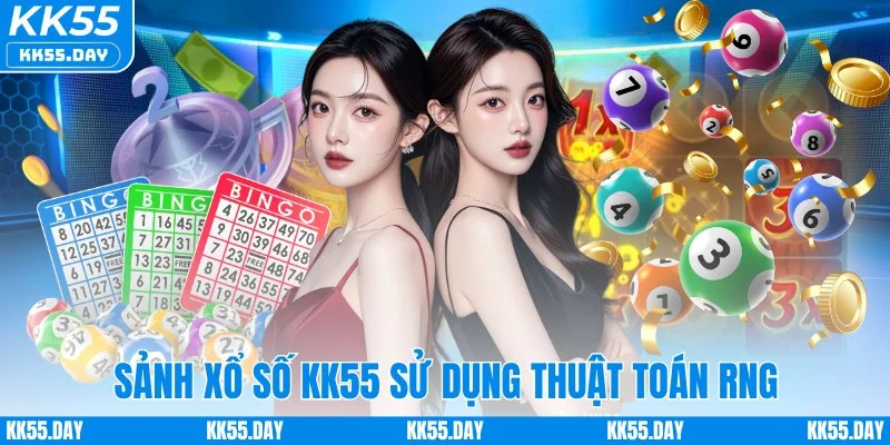 Sảnh xổ số KK55 sử dụng thuật toán RNG