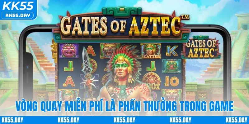 Vòng quay miễn phí là phần thưởng trong game